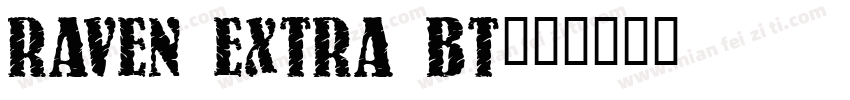 Raven Extra BT字体转换